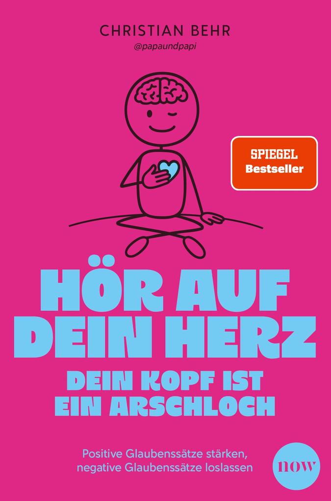 Produktbild: Hör auf dein Herz, dein Kopf ist ein Arschloch | Christian Behr