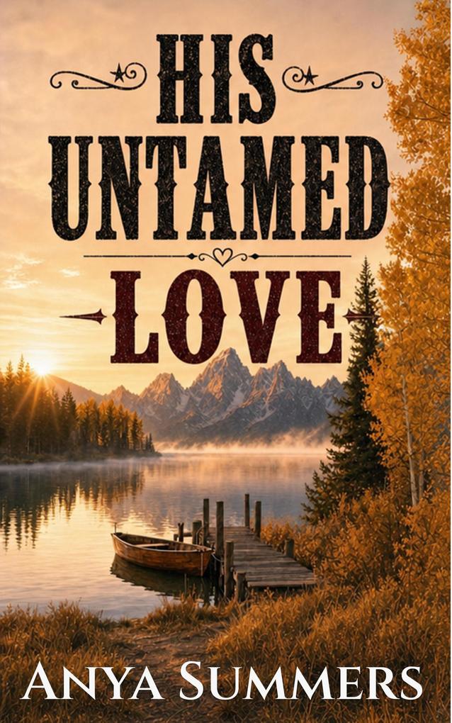 Produktbild: His Untamed Love | Anya Summers