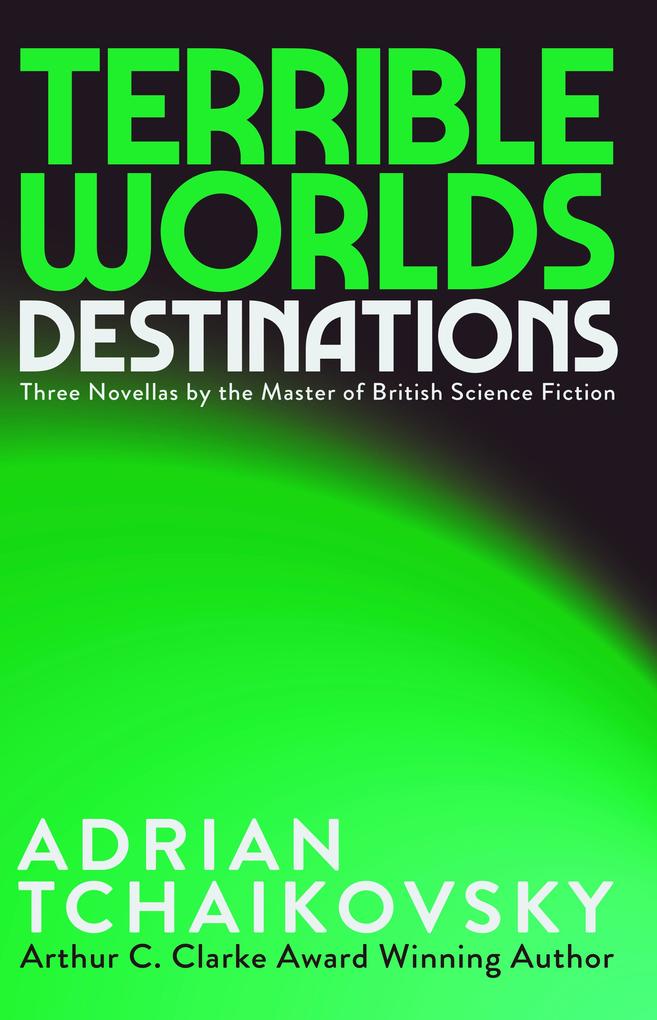 Produktbild: Terrible Worlds: Destinations | Adrian Tchaikovsky