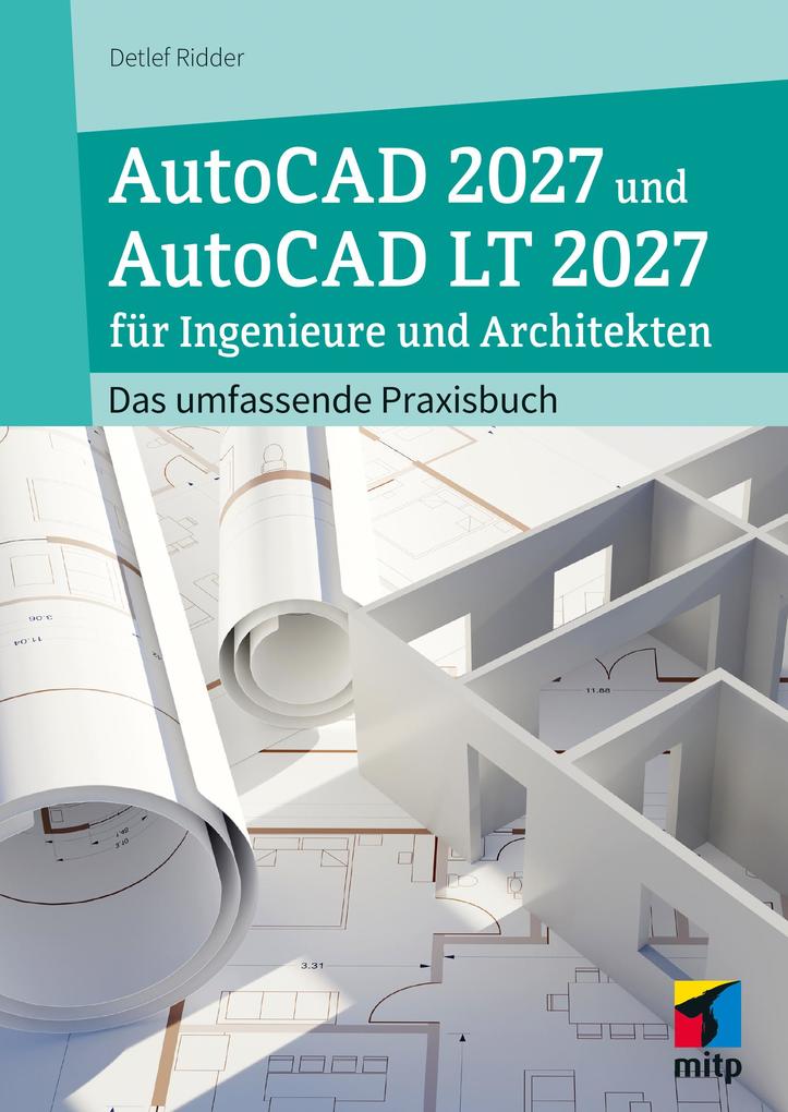 Produktbild: AutoCAD 2027 und AutoCAD LT 2027 für Ingenieure und Architekten | Detlef Ridder