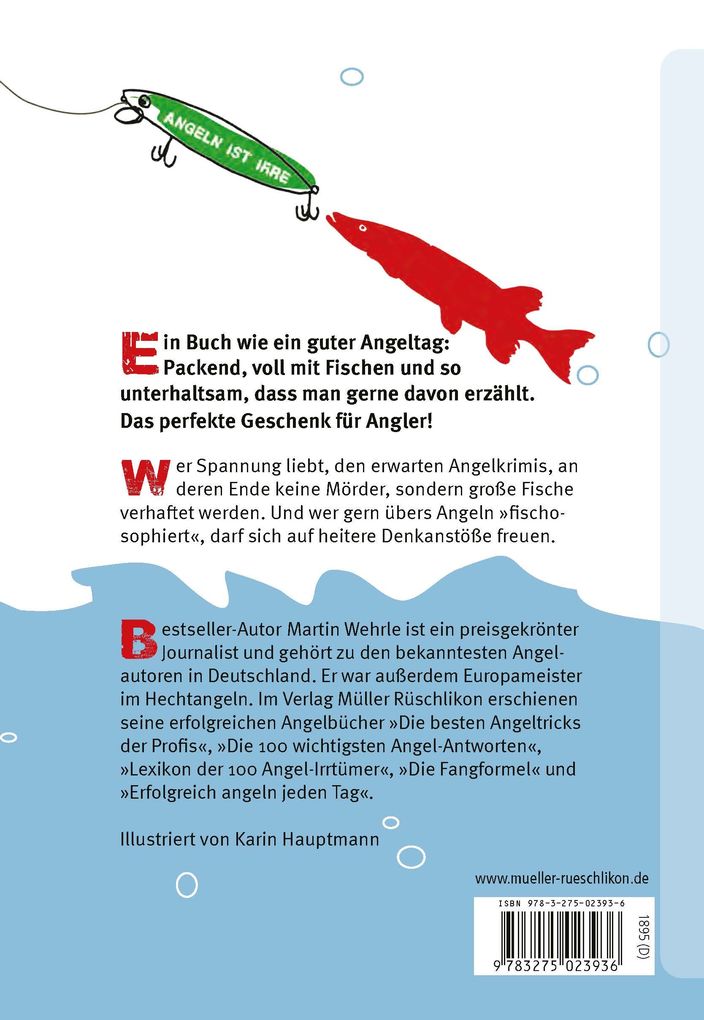 Weitere Ansicht: Angeln ist irre | Martin Wehrle