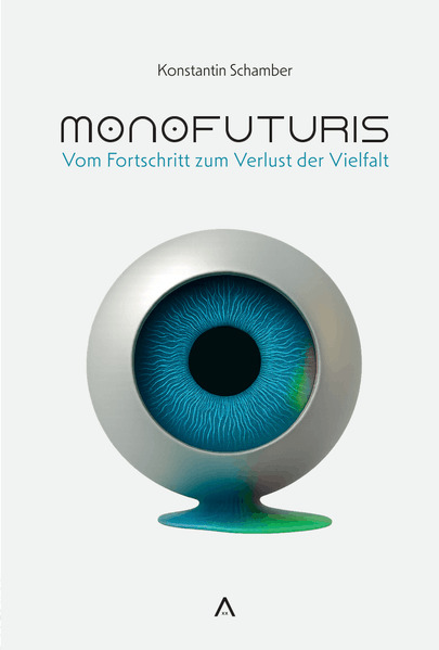 Produktbild: Monofuturis | Konstantin Schamber