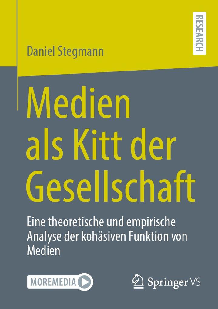 Produktbild: Medien als Kitt der Gesellschaft | Daniel Stegmann