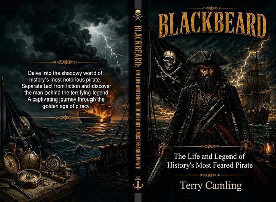 Produktbild: Blackbeard: The Life and Legend of History's Most Feared Pirate | Terry Camling