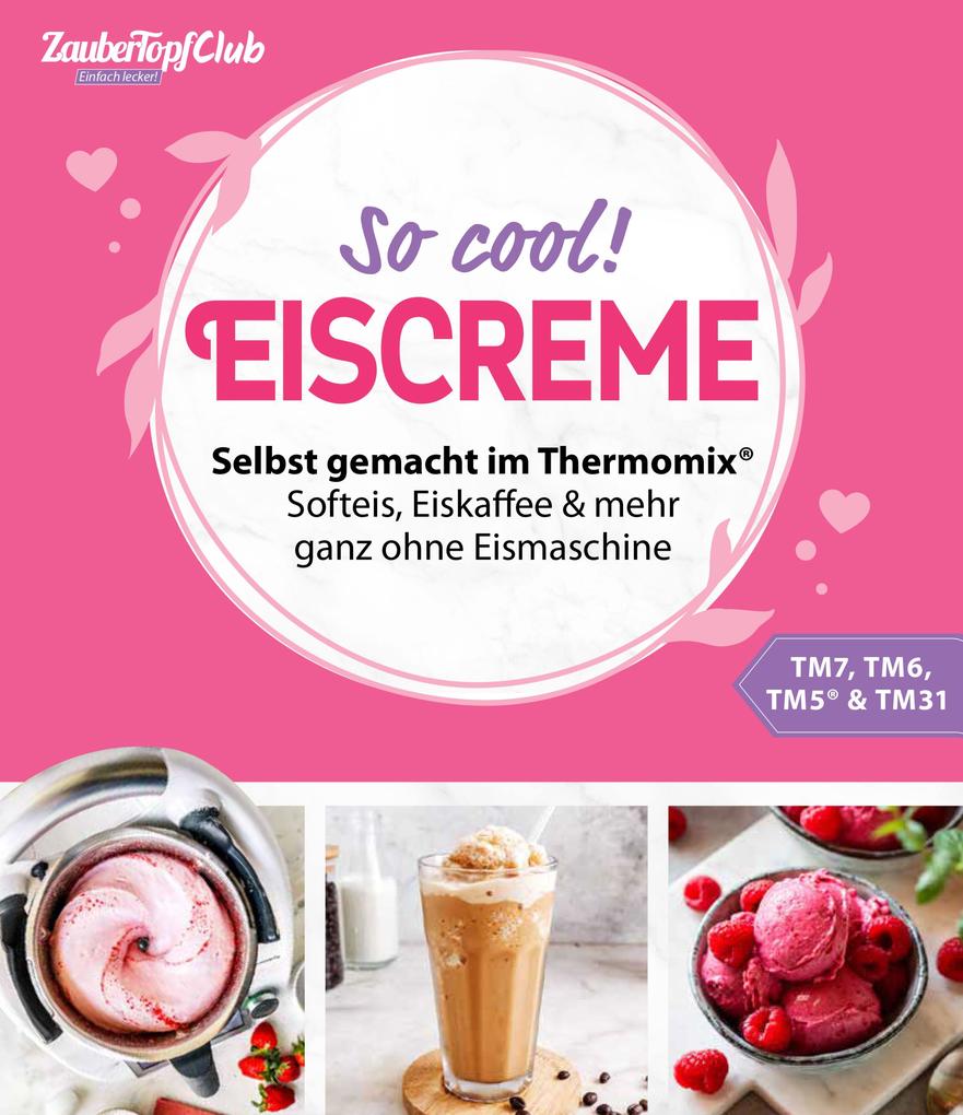 Produktbild: Zaubertopf Einfach lecker! EISCREME | Redaktion ZauberTopf