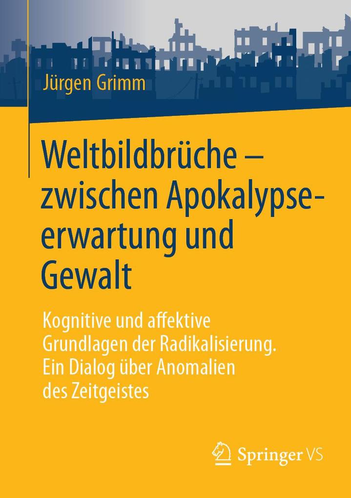 Produktbild: Weltbildbrüche - zwischen Apokalypseerwartung und Gewalt | Jürgen Grimm