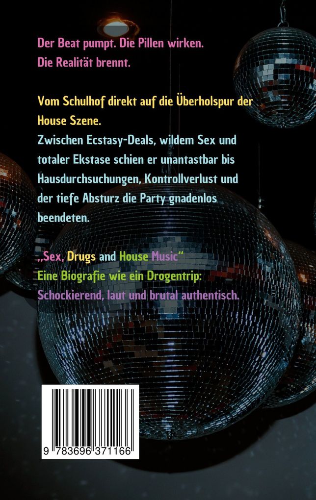 Weitere Ansicht: Sex, Drugs and House Music | Dominik Schütze