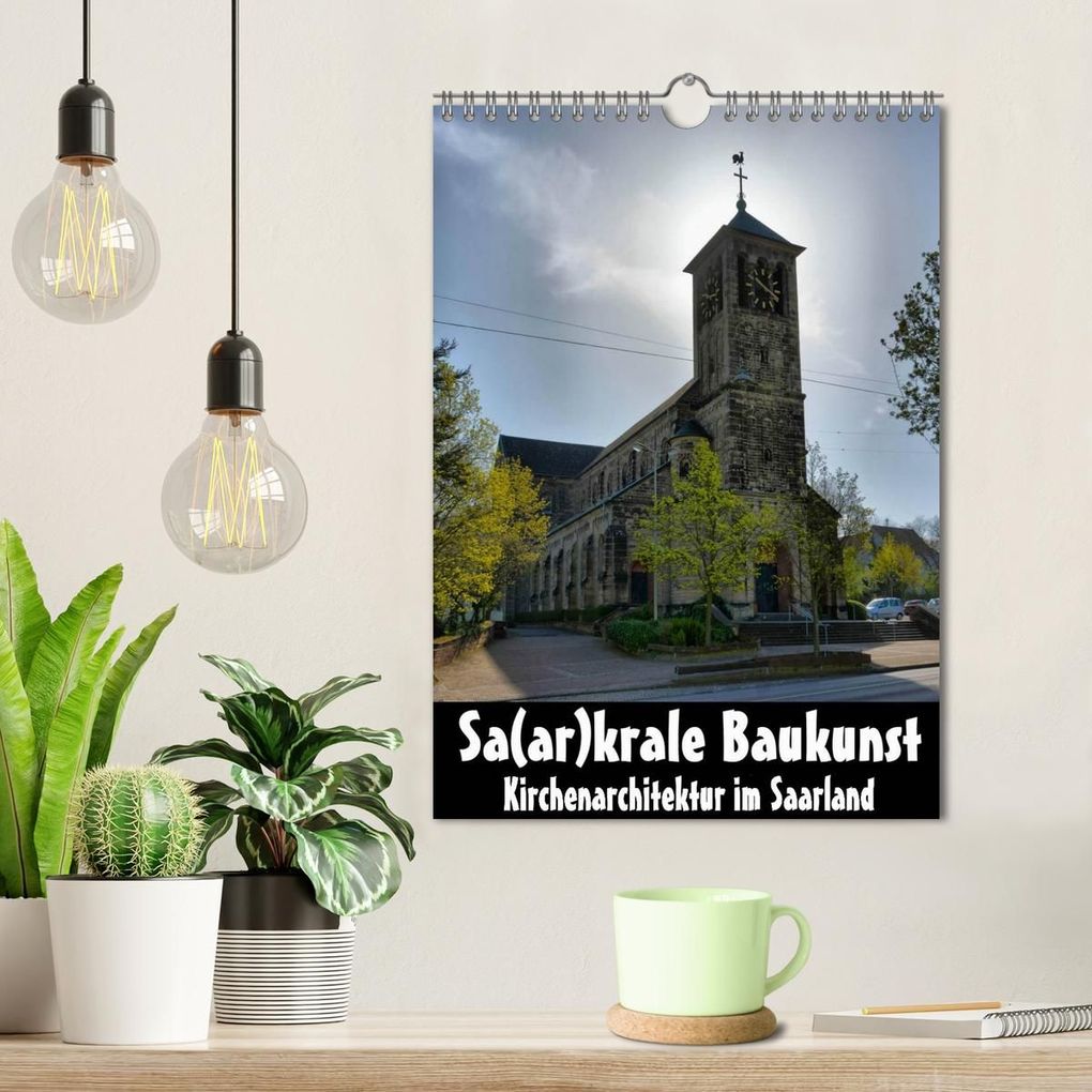 Weitere Ansicht: Sa(ar)krale Baukunst - Kirchenarchitektur im Saarland (Wandkalender 2027 DIN A4 hoch), CALVENDO Monatskalender | Thomas Bartruff, Calvendo