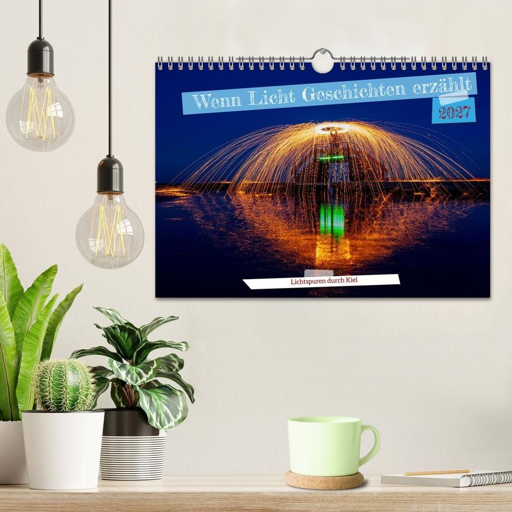Weitere Ansicht: Wenn Licht Geschichten erzählt (Wandkalender 2027 DIN A4 quer), CALVENDO Monatskalender | Karsten Rahn, Calvendo