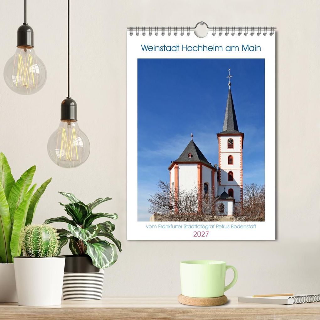 Weitere Ansicht: Weinstadt Hochheim am Main (Wandkalender 2027 DIN A4 hoch), CALVENDO Monatskalender | Petrus Bodenstaff, Calvendo