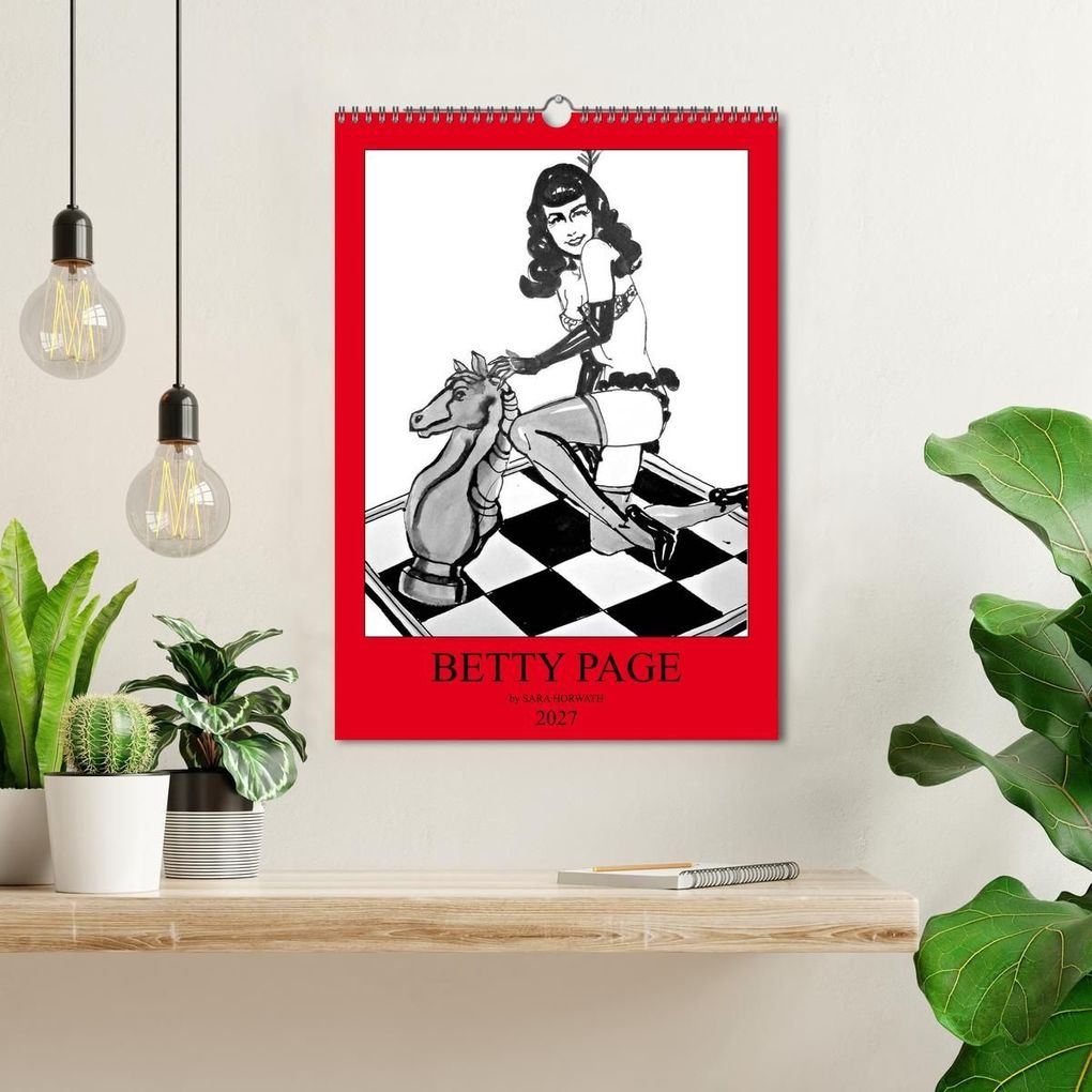 Weitere Ansicht: Betty Page - Quickies by SARA HORWATH (Wandkalender 2027 DIN A3 hoch), CALVENDO Monatskalender | Sara Horwath Burlesque up your wall, Calvendo