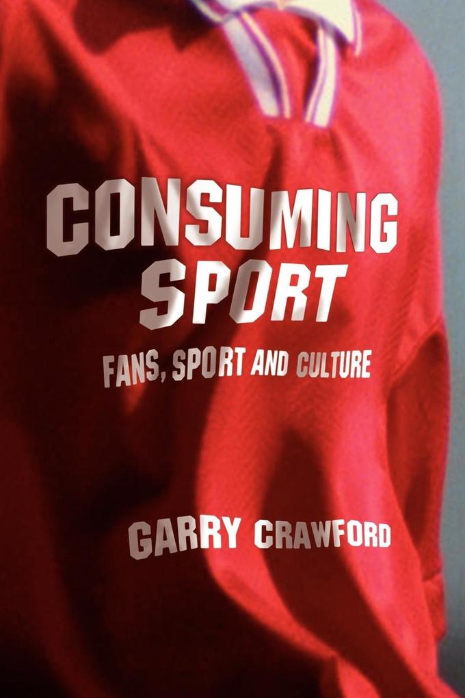 Produktbild: Consuming Sport | Garry Crawford