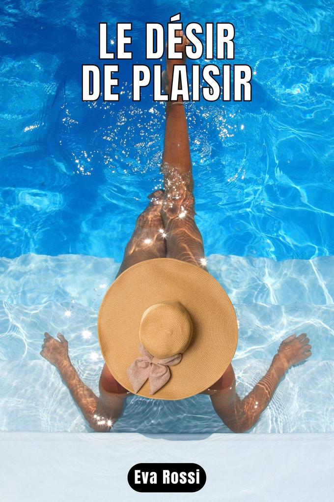 Produktbild: Le désir de plaisir | Eva Rossi