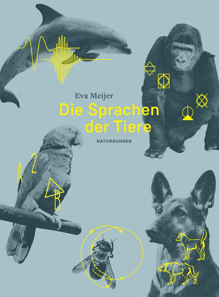 Produktbild: Die Sprachen der Tiere | Eva Meijer