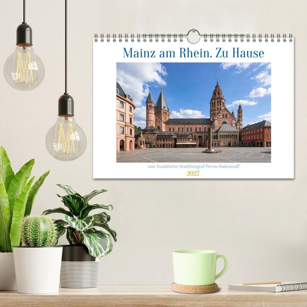 Weitere Ansicht: Mainz am Rhein. Zu Hause (Wandkalender 2027 DIN A4 quer), CALVENDO Monatskalender | Petrus Bodenstaff, Calvendo