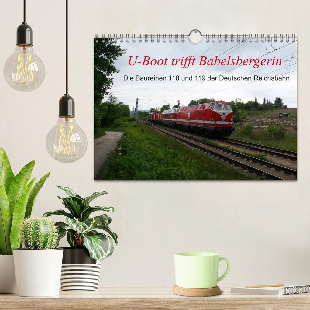 Weitere Ansicht: U-Boot trifft Babelsbergerin. Die Baureihen 118 und 119 der Deutschen Reichsbahn (Wandkalender 2027 DIN A4 quer), CALVENDO Monatskalender | Wolfgang Gerstner, Calvendo
