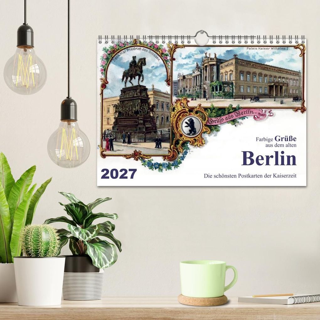 Weitere Ansicht: Farbige Grüße aus dem alten Berlin - Die schönsten Postkarten der Kaiserzeit (Wandkalender 2027 DIN A4 quer), CALVENDO Monatskalender | Reiner Silberstein, Calvendo