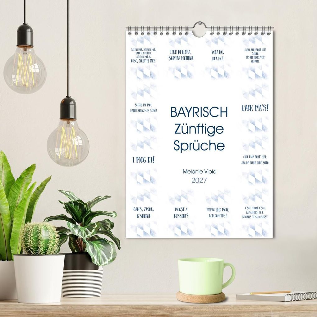Weitere Ansicht: BAYRISCH Zünftige Sprüche (Wandkalender 2027 DIN A4 hoch), CALVENDO Monatskalender | Melanie Viola, Calvendo