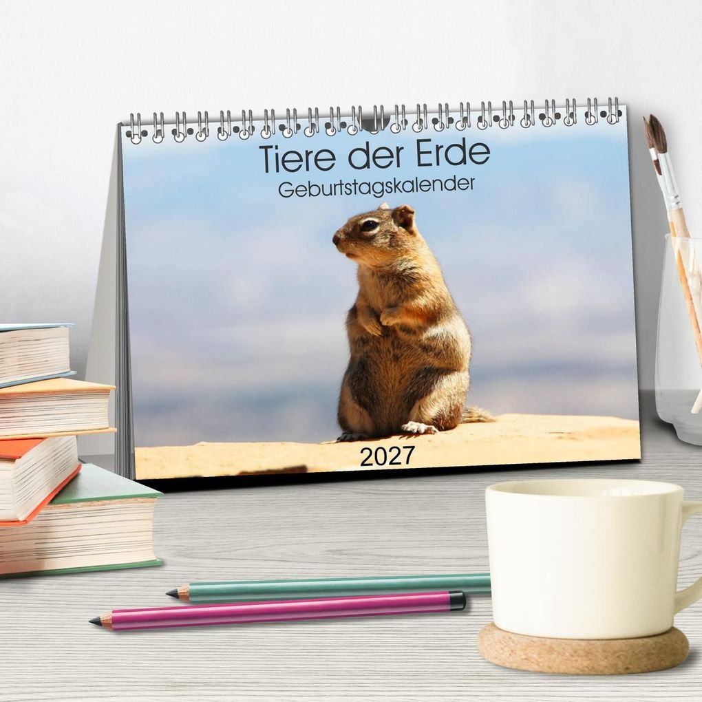 Weitere Ansicht: Tiere der Erde Geburtstagskalender (Tischkalender 2027 DIN A5 quer), CALVENDO Monatskalender | Denise Graupner, Calvendo