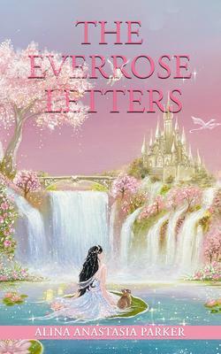 Produktbild: The Everrose Letters | Alina Anastasia Parker