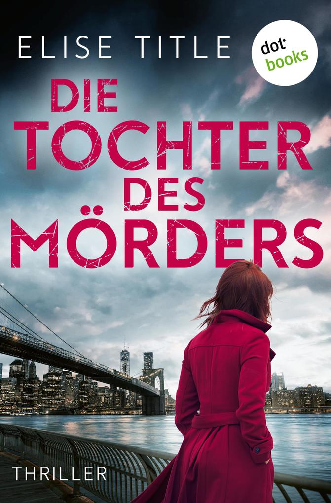 Produktbild: Die Tochter des Mörders | Elise Title