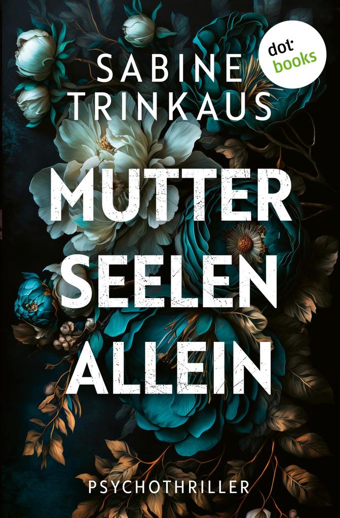 Produktbild: Mutterseelenallein | Sabine Trinkaus