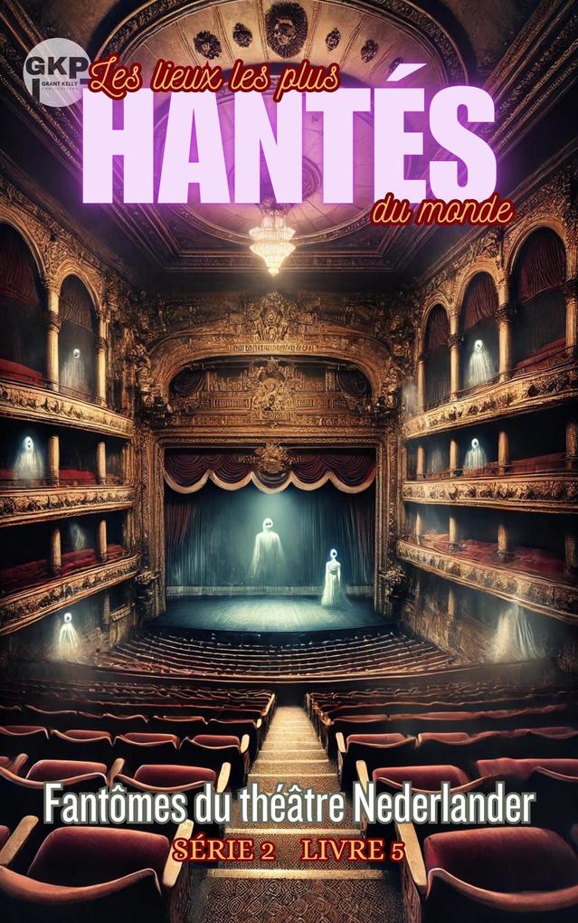 Produktbild: Fantômes du théâtre Nederlander | Grant Kelly