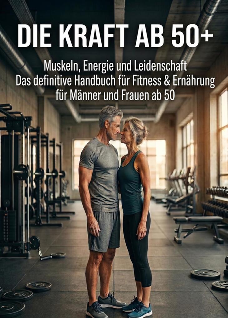 Produktbild: Die Kraft Ab 50+ | EvanU
