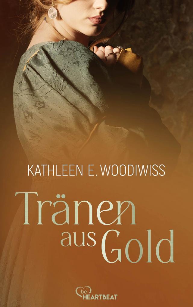 Produktbild: Tränen aus Gold | Kathleen E. Woodiwiss