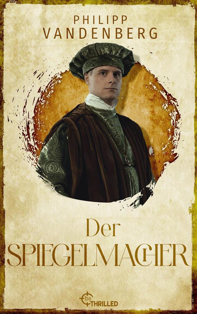 Produktbild: Der Spiegelmacher | Philipp Vandenberg