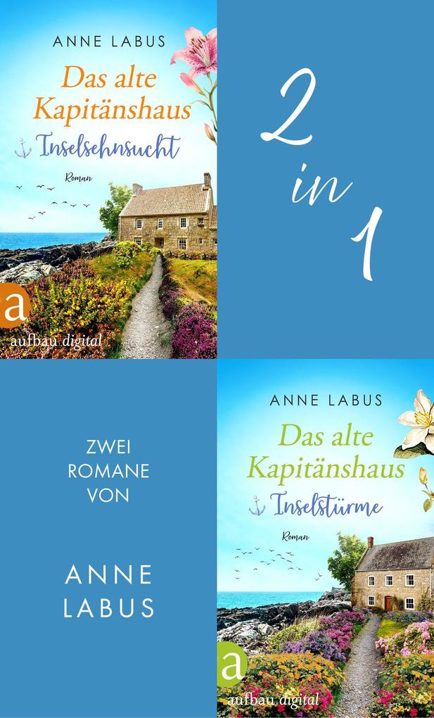 Produktbild: Das alte Kapitänshaus - Inselsehnsucht & Inselstürme | Anne Labus