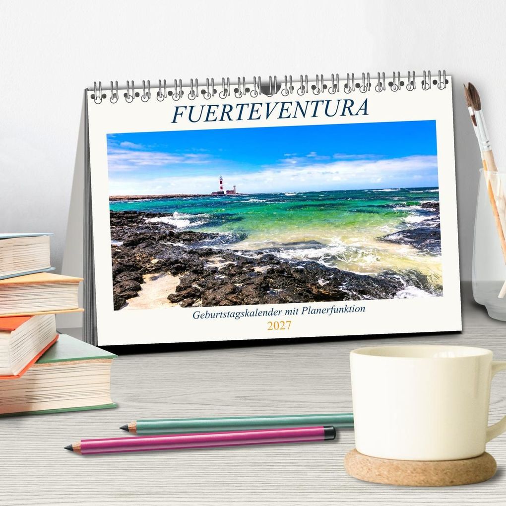 Weitere Ansicht: FUERTEVENTURA Geburtstagskalender mit Planerfunktion (Tischkalender 2027 DIN A5 quer), CALVENDO Monatskalender | Andrea Dreegmeyer, Calvendo