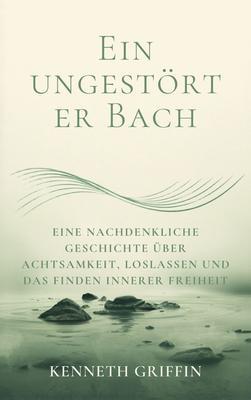 Produktbild: Ein ungestörter Bach | Kenneth Griffin