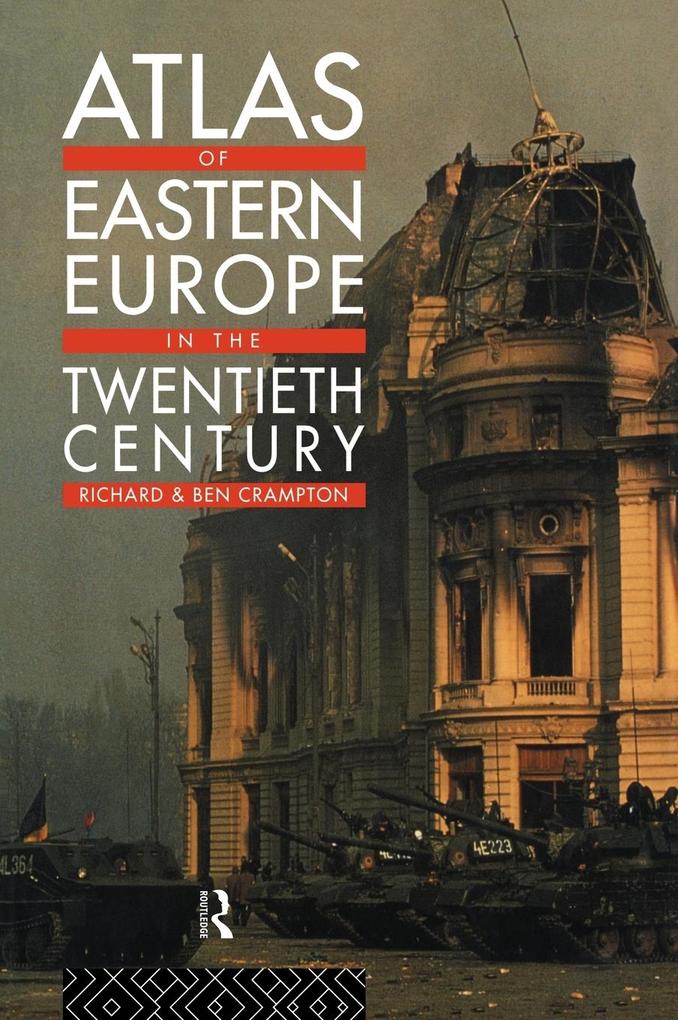 Produktbild: Atlas of Eastern Europe in the Twentieth Century | Benjamin Crampton, Richard Crampton