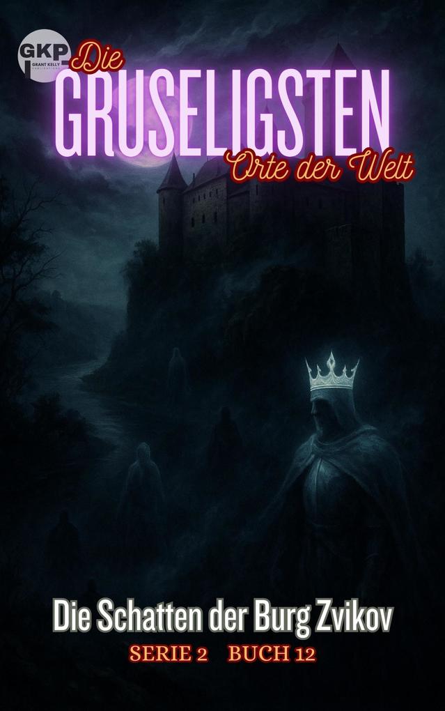 Produktbild: Die Schatten der Burg Zvikov | Grant Kelly