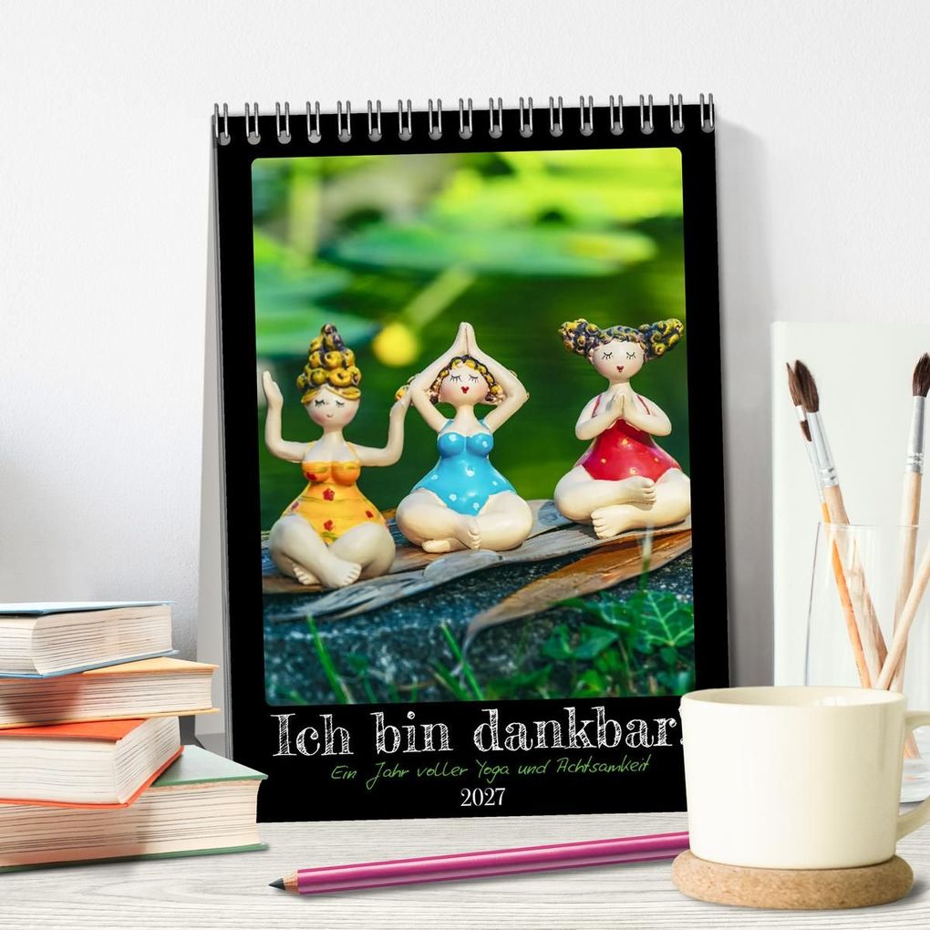 Weitere Ansicht: Ich bin dankbar - ein Jahr voller Yoga und Achtsamkeit - Yoga Kalender (Tischkalender 2027 DIN A5 hoch), CALVENDO Monatskalender | MD-Publishing, Calvendo
