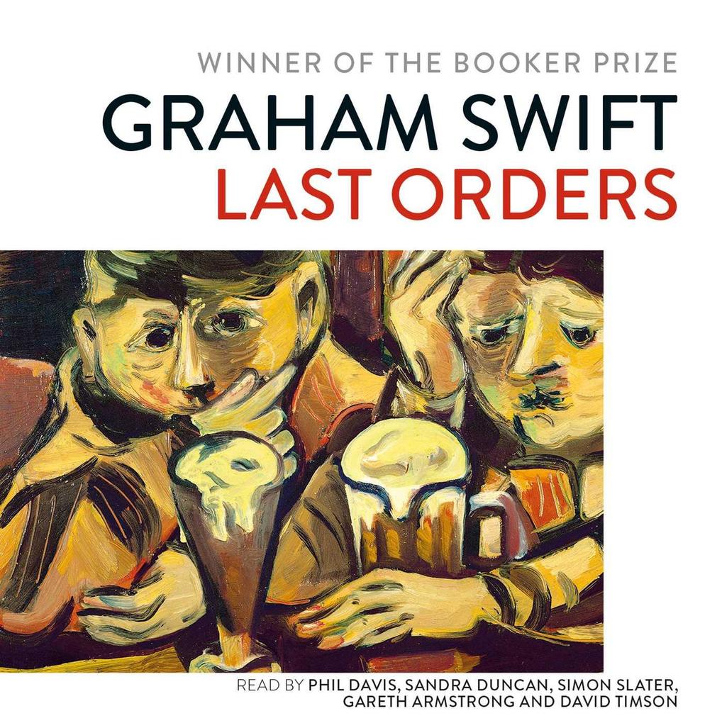 Weitere Ansicht: Last Orders | Graham Swift