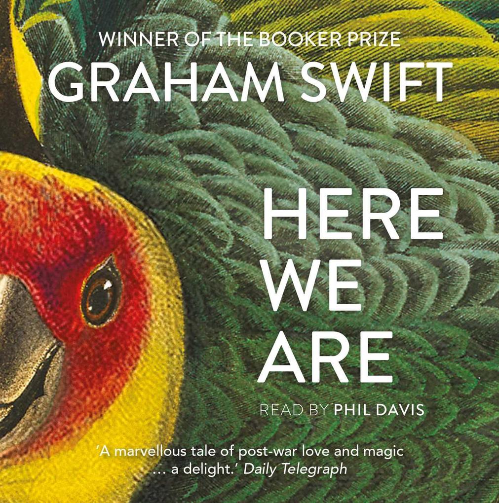 Weitere Ansicht: Here We Are | Graham Swift