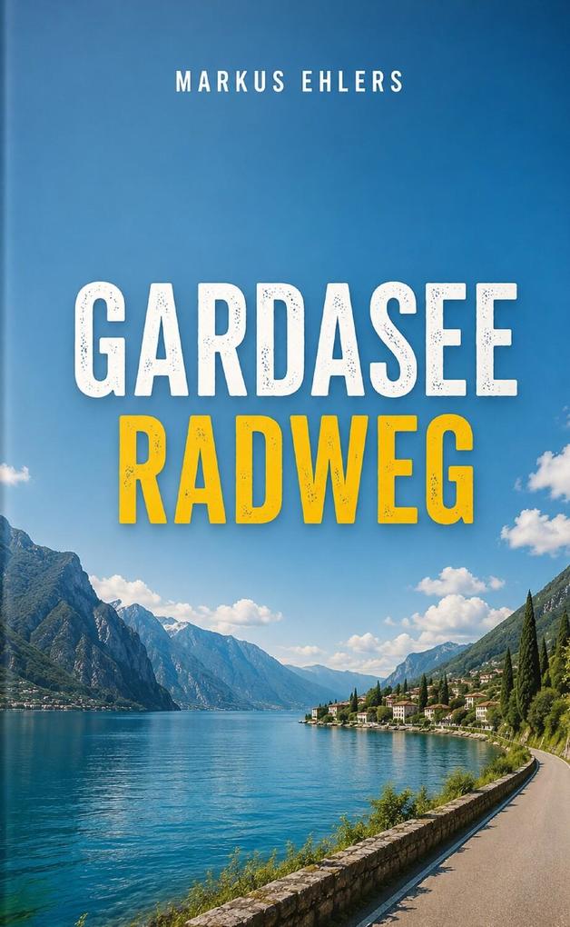 Produktbild: Gardasee Radweg | Markus Ehlers