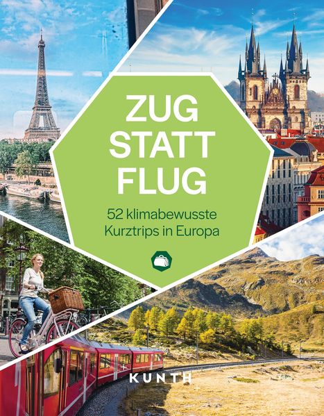 Produktbild: KUNTH Zug statt Flug | Anna Eckerl, Kerstin Majewski, Julia Schott, Annika Voigt