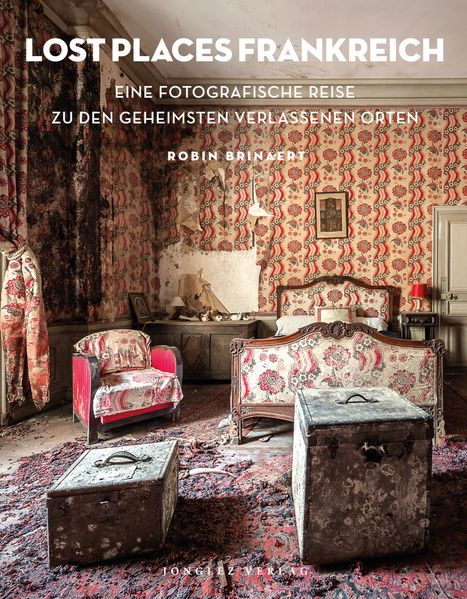 Produktbild: Lost Places Frankreich | Robin Brinaert