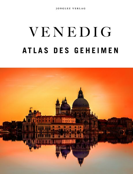 Produktbild: Venedig Atlas des Geheimen | Thomas Jonglez