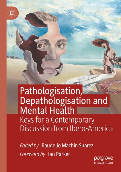 Produktbild: Pathologisation, Depathologisation and Mental Health | Ian Parker