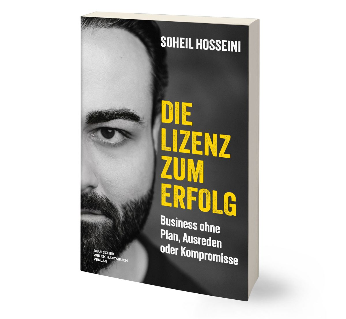 Weitere Ansicht: Die Lizenz zum Erfolg | Soheil Hosseini