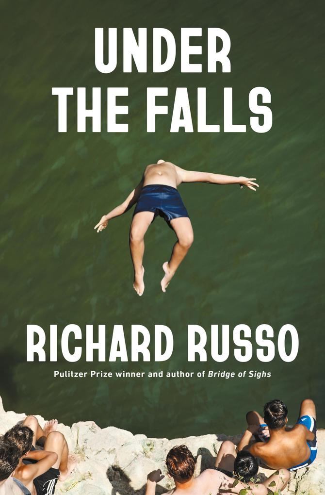 Produktbild: Under the Falls | Richard Russo
