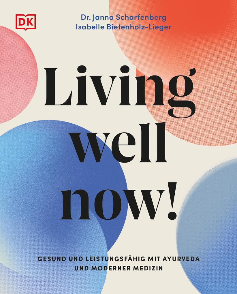 Produktbild: Living well now! | Janna Scharfenberg, Isabelle Bietenholz-Lieger