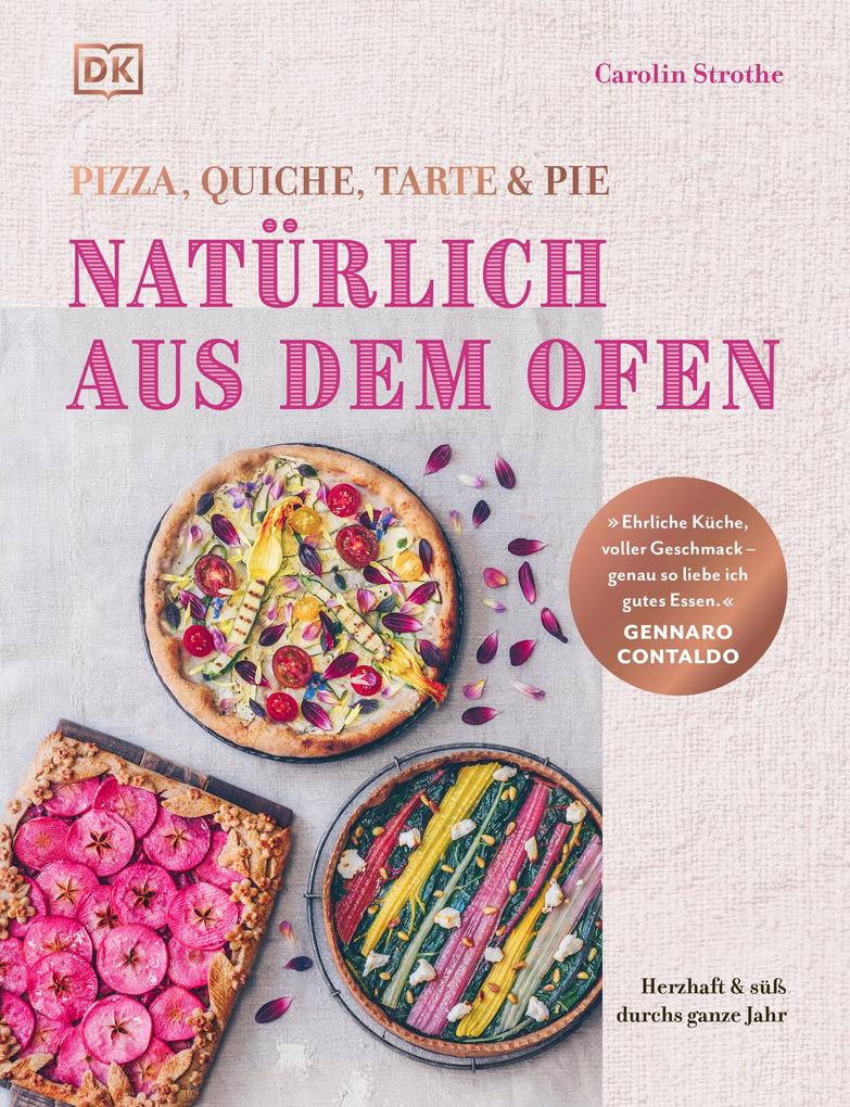 Produktbild: Natürlich aus dem Ofen: Pizza, Quiche, Tarte & Pie | Carolin Strothe