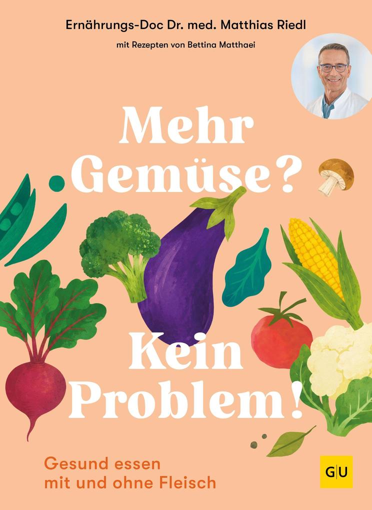 Produktbild: Mehr Gemüse? Kein Problem! | Matthias Riedl, Bettina Matthaei