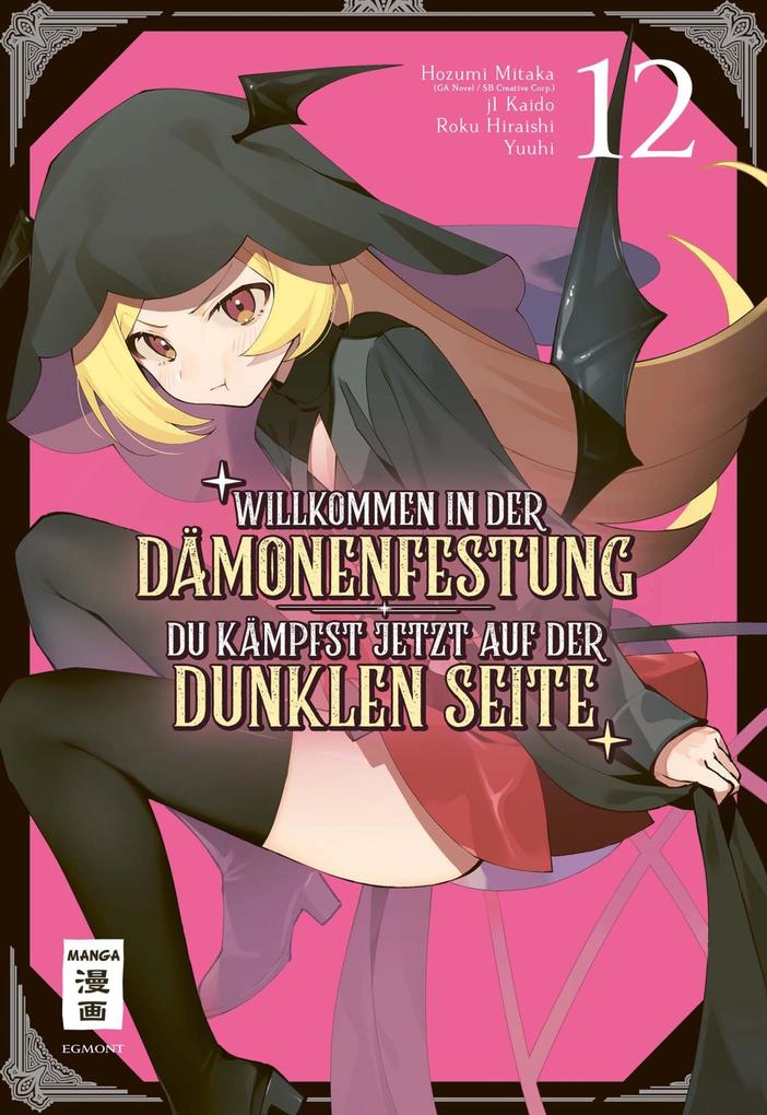 Produktbild: Willkommen in der Dämonenfestung - du kämpfst jetzt auf der dunklen Seite 12 | Roku Hiraishi, Hozumi Mitaka, J. Kaido, Yuuhi