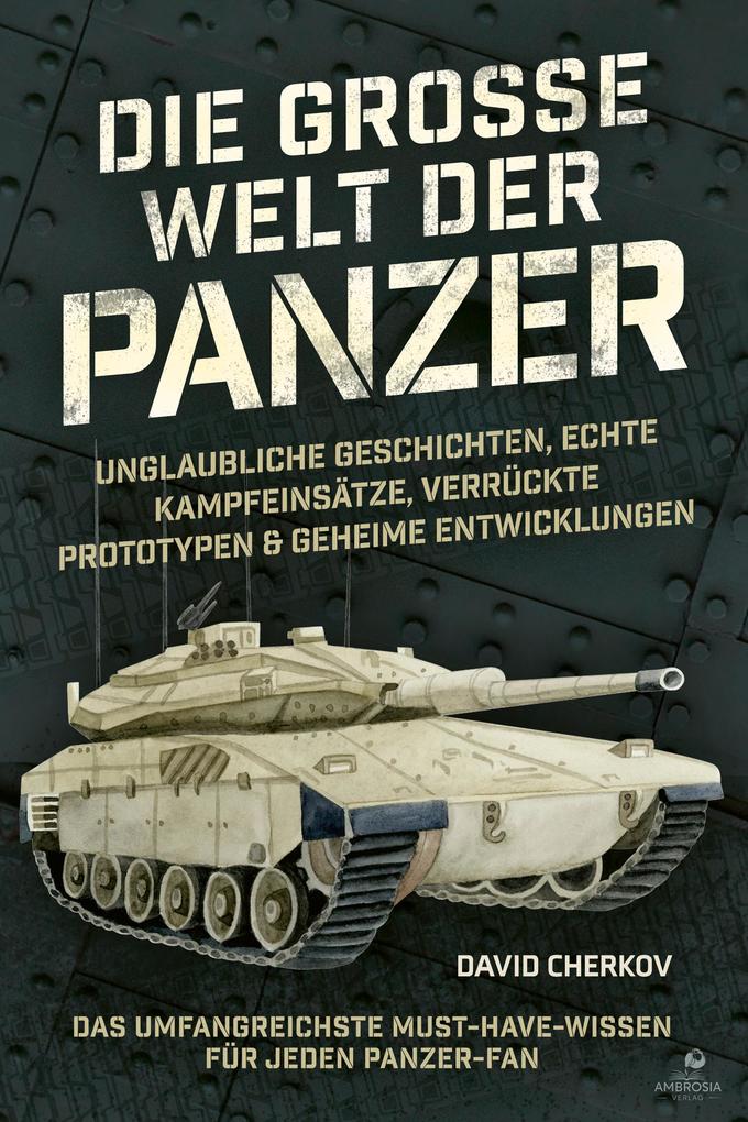 Produktbild: Die große Welt der Panzer | Karl-Ludwig Stahlmann